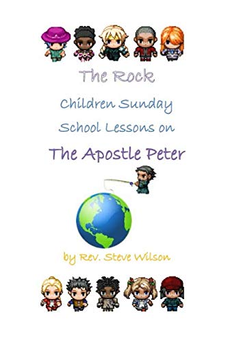 Stock image for The Rock: Children Sunday School Lessons on the Apostle Peter for sale by Revaluation Books