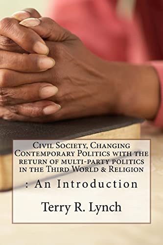 Beispielbild fr Civil Society, Changing Contemporary Politics with the return of multi-party politics in the Third World & Religion: An Introduction zum Verkauf von Lucky's Textbooks