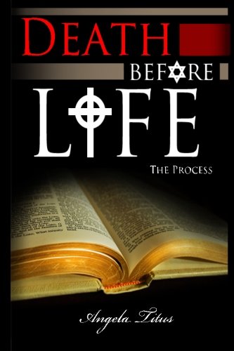 DEATH Before LIFE "The Process" (9781482047103) by Titus, Angela