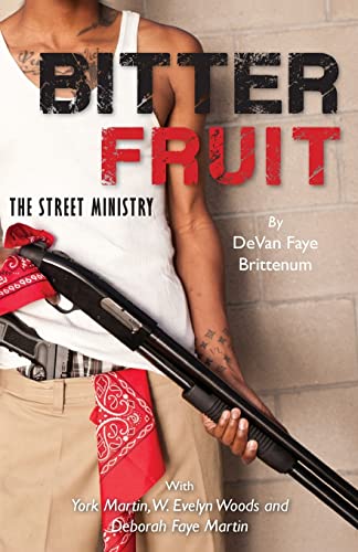 Imagen de archivo de Bitter Fruit: The Street Ministry a la venta por ALLBOOKS1