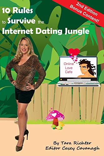 9781482051674: 10 Rules to Survive the Internet Dating Jungle: A guide to help singles venture out in the technology world of dating sites. It's filled with helpful ... anyone venturing out into the daing jungle.