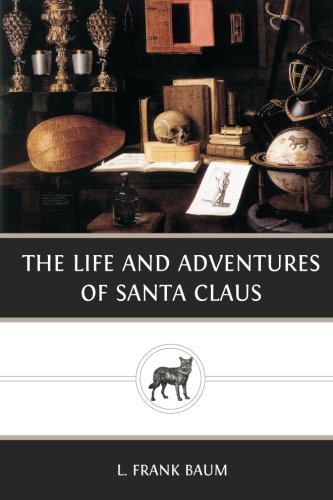 Beispielbild fr The Life and Adventures of Santa Claus zum Verkauf von AwesomeBooks