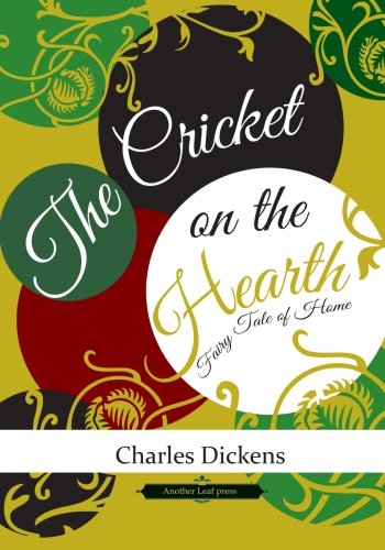 Stock image for The Cricket on the Hearth (Another Leaf Press): A Fairy Tale of Home for sale by Revaluation Books