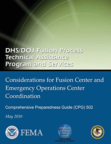 9781482058901: DHS/DOJ Fusion Process Technical Assistance Program and Services - Considerations for Fusion Center and Emergency Operations Center Coordination: Comprehensive Preparedness Guide (CPG) 502