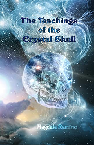 Beispielbild fr The Teachings of the Crystal Skull: Ancestral Teachings of the Feminine zum Verkauf von THE SAINT BOOKSTORE