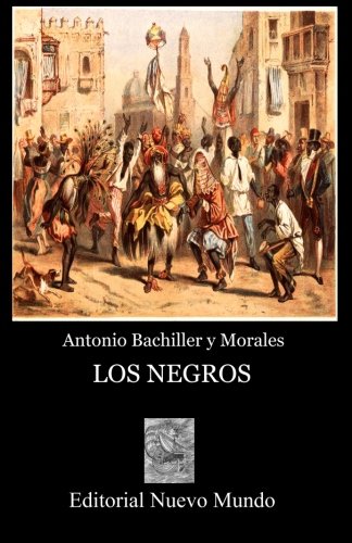 Beispielbild fr Los Negros (Spanish Edition) zum Verkauf von Revaluation Books