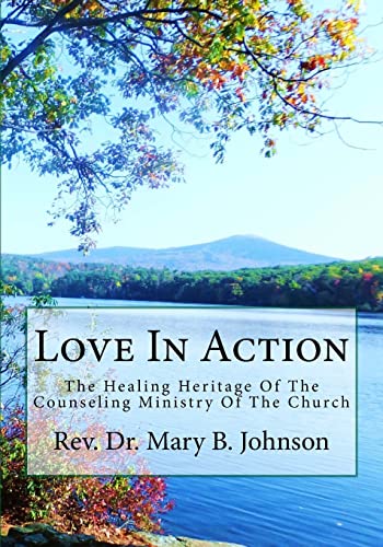 Beispielbild fr Love In Action: The Healing Heritage Of The Counseling Ministry Of The Church zum Verkauf von SecondSale