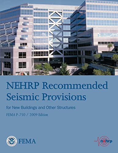 Imagen de archivo de NEHRP Recommended Seismic Provisions for New Buildings and Other Structures (FEMA P-750 / 2009 Edition) a la venta por Irish Booksellers