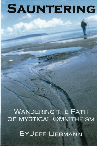 Stock image for Sauntering: Wandering the Path of Mystical Omnitheism for sale by Books From California