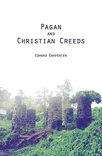 Beispielbild fr Pagan and Christian Creeds: Their Origin and Meaning zum Verkauf von Montana Book Company