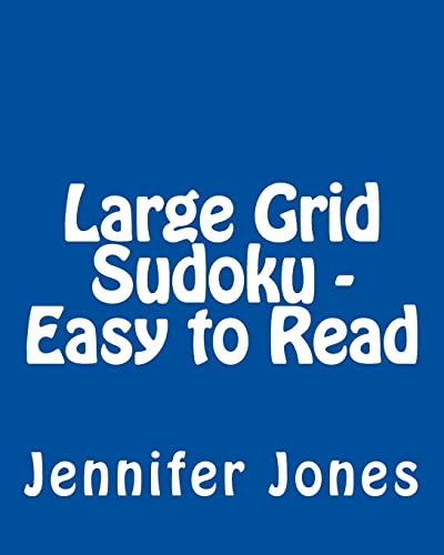 Large Grid Sudoku - Easy to Read: Easy to Read, Large Grid Sudoku Puzzles (9781482066562) by Jones, Jennifer