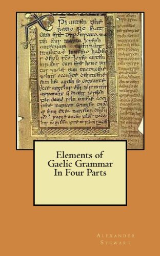 Elements of Gaelic Grammar: In Four Parts (9781482066722) by Stewart, Alexander