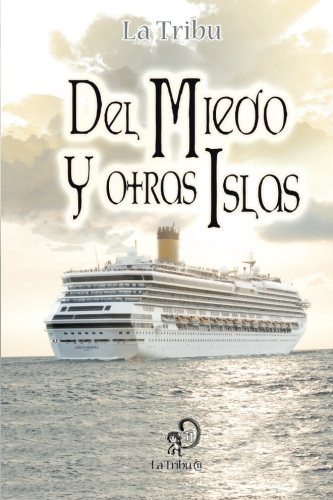 Beispielbild fr Del Miedo y otras Islas (Spanish Edition) zum Verkauf von Revaluation Books