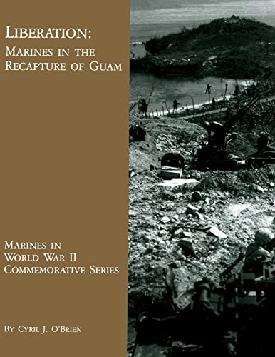 Beispielbild fr Liberation Marines in the Recapture of Guam zum Verkauf von Ann Becker