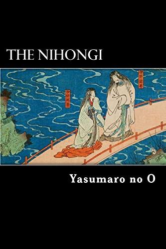 9781482071184: The Nihongi: Chronicles of Japan from the Earliest Times to A.D. 697