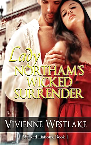 9781482071245: Lady Northam's Wicked Surrender: Volume 1 (Wicked Liaisons)