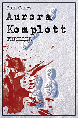 9781482072969: Aurora Komplott: Thriller