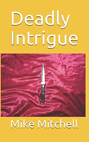 Deadly Intrigue (9781482074406) by Mitchell, Mike