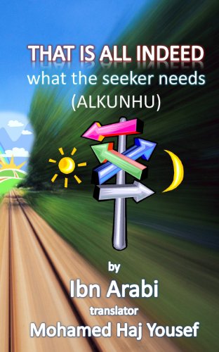 Beispielbild fr That Is All Indeed: what the seeker needs (short treatises by Ibn Arabi) zum Verkauf von Revaluation Books