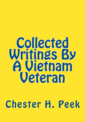 Stock image for Collected Writings By A Vietnam Veteran for sale by Ergodebooks