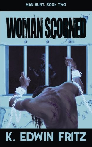 Imagen de archivo de Woman Scorned: Man Hunt #2: Volume 2 a la venta por Revaluation Books
