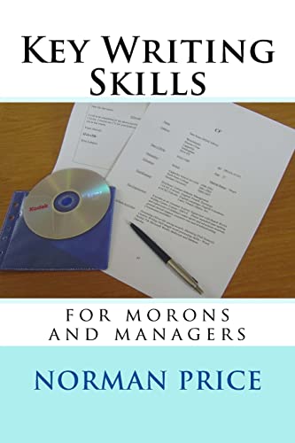 Key Writing Skills for Morons & Managers (9781482082647) by Price, Norman