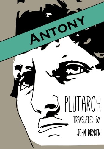 Antony (Another Leaf Press) (9781482085402) by Plutarch