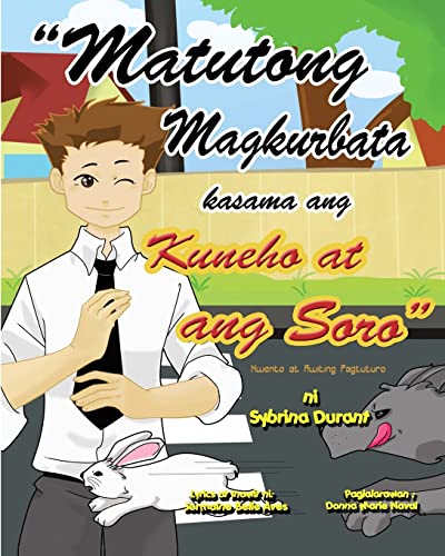 Stock image for Matutong Magkurbata Kasama Ang Kuneha at ang Sara'': Tagalog Language Storybook With Instructional Song (Tagalog Edition) for sale by Lucky's Textbooks