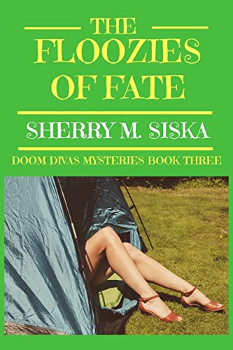 9781482086607: The Floozies of Fate: Doom Divas Book # 3: Volume 3