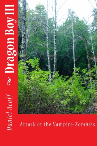 Beispielbild fr Dragon Boy III: Attack of the Vampire-Zombies (THE DRAGON BOY) (Volume 3) zum Verkauf von Revaluation Books