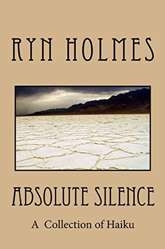 9781482092608: Absolute Silence: A Collection of Haiku