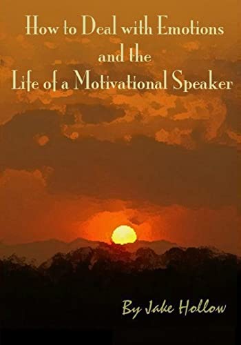 9781482092653: How to Deal with Emotions and the Life of a Motivational Speaker