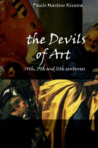 Stock image for The Devils of Art: 14th, 15th and 16th centuries for sale by Revaluation Books