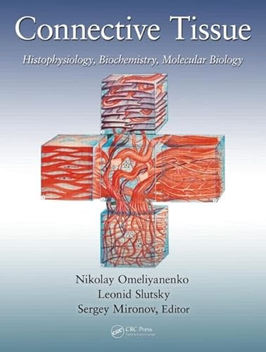 9781482203585: Connective Tissue: Histophysiology, Biochemistry, Molecular Biology