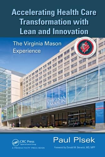 Beispielbild fr Accelerating Health Care Transformation with Lean and Innovation: The Virginia Mason Experience zum Verkauf von THE SAINT BOOKSTORE