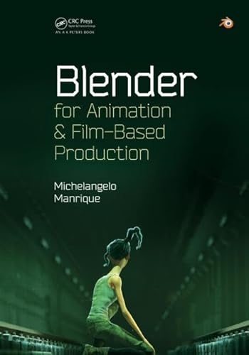 Beispielbild fr Blender for Animation and Film-Based Production zum Verkauf von Blackwell's