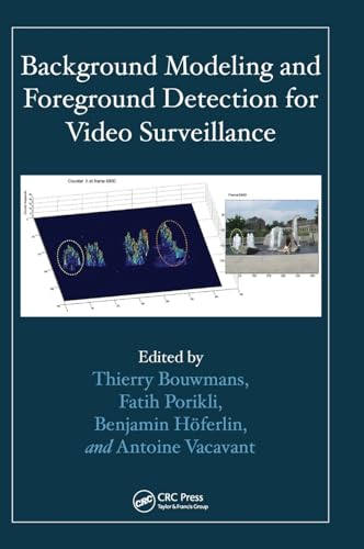 9781482205374: Background Modeling and Foreground Detection for Video Surveillance