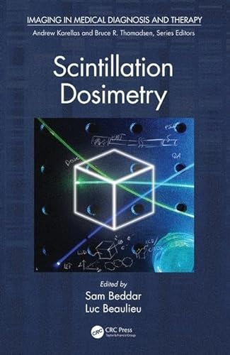 9781482208993: Scintillation Dosimetry (Imaging in Medical Diagnosis and Therapy)
