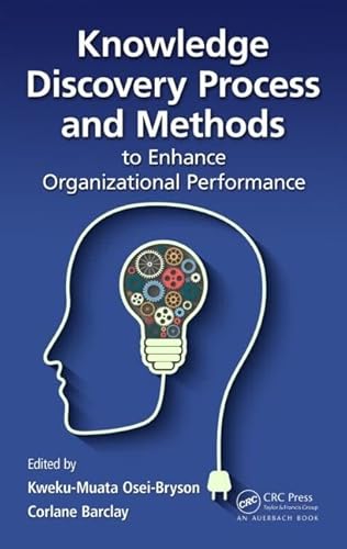 9781482212365: Knowledge Discovery Process and Methods to Enhance Organizational Performance