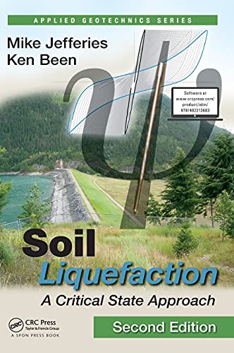 Soil Liquefaction: A Critical State Approach, Second Edition (Applied Geotechnics) (9781482213683) by Jefferies, Mike; Been, Ken