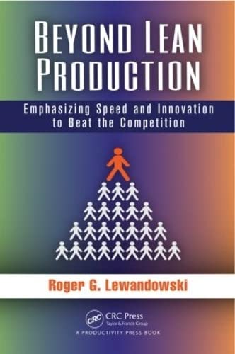 Beispielbild fr Beyond Lean Production: Emphasizing Speed and Innovation to Beat the Competition zum Verkauf von THE SAINT BOOKSTORE