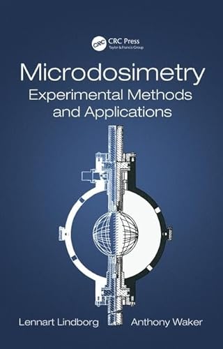 Stock image for Microdosimetry: Experimental Methods and Applications in Radiation Therapy and Radiation Protection for sale by Revaluation Books