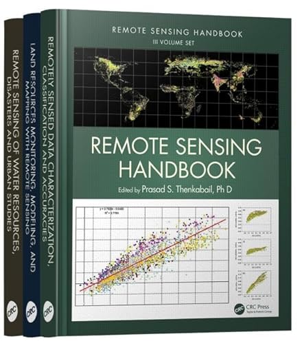 9781482218015: Remote Sensing Handbook - Three Volume Set: Remotely Sensed Data Characterization, Classification, and Accuracies / Land Resources Monitoring, ... Water Resources, Disasters, and Urban Studies