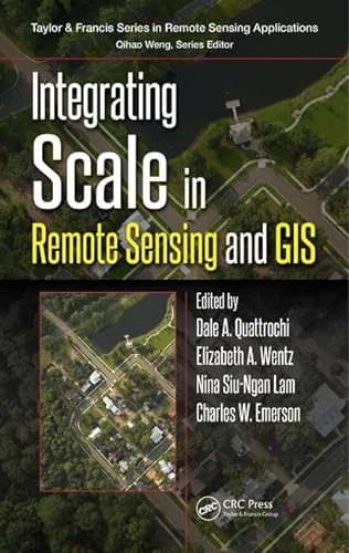 Beispielbild fr Integrating Scale In Remote Sensing And Gis (Hb 2017) zum Verkauf von Basi6 International