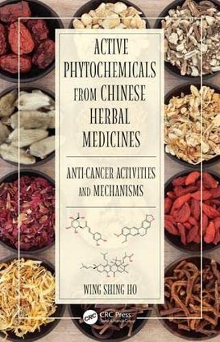 9781482219869: Active Phytochemicals from Chinese Herbal Medicines: Anti-Cancer Activities and Mechanisms