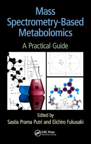 9781482223767: Mass Spectrometry-Based Metabolomics: A Practical Guide
