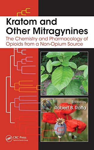 9781482225181: Kratom and Other Mitragynines: The Chemistry and Pharmacology of Opioids from a Non-Opium Source