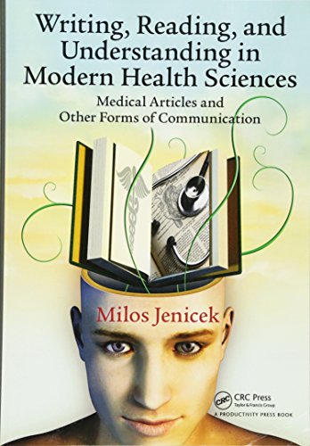 Beispielbild fr Writing, Reading, and Understanding in Modern Health Sciences: Medical Articles and Other Forms of Communication zum Verkauf von Buchpark