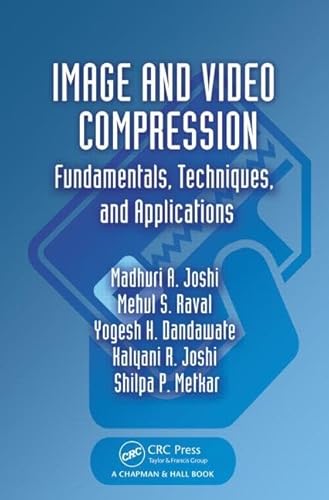 9781482228229: Image and Video Compression: Fundamentals, Techniques, and Applications