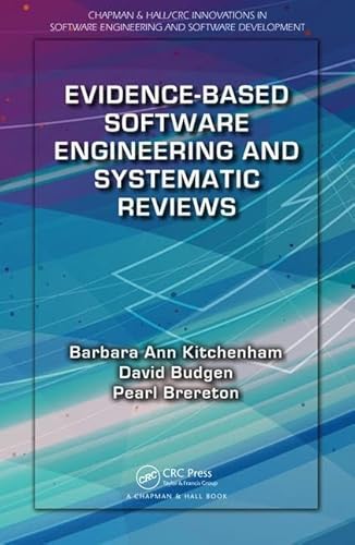 Stock image for Evidence-Based Software Engineering and Systematic Reviews (Chapman & Hall/CRC Innovations in Software Engineering and Software Development Series) for sale by GF Books, Inc.